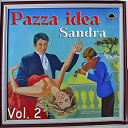 Sandra - Pazza idea, vol. 2