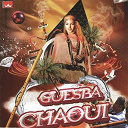 Chaba Zizi / Cheb Tahar / Chikhe Hamdane / Chikhe Kamale / Chikhe Tahare / Chikhi Kamel / Djamila / Hamdane / Surprise / Yamina - Guesba chaoui (20 hits)
