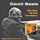 Count Basie - Not now, i'll tell you when (original album plus bonus tracks 1960)