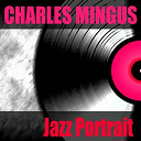 Charles Mingus - Jazz portrait