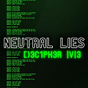 Neutral Lies - Decipher me