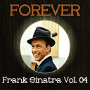 Frank Sinatra - Forever frank sinatra vol. 04