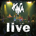 Kana - Kana live