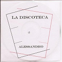 Casiero / Del Fabbro / Orsini - La discoteca di alessandro
