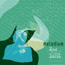 Melodium - My mind is falling to pieces