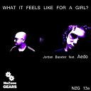 Aedo / Jordan Baxxter - What it feels like for a girl?