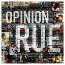 3&egrave;me Oeil / Akh&eacute;naton / Antilopsa / Black Boul / Chiens De Paille / China / Dsl / Faf Lerage / Freeman / Interactif Crew / Karl The Voice / Klibre13 / Kreen / Lilitoy / Lynxs / Relic / Samia / Sa&iuml;an Supa Crew / Scred Connexion - Opinion sur rue tome 1
