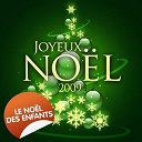 Anny Versini / Christmas Sound Orchestra / Clementine / Collection Comptines / Fabienne Guyon / Jean-Marc Versini / Louange Des Stars / Ma&icirc;trise De La Cath&eacute;drale De Strasbourg / Rondinara - Joyeux no&euml;l 2009 - le no&euml;l des enfants