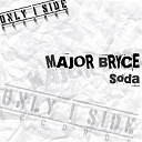 Major Bryce - Soda