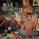 Milk Coffee & Sugar - Milk coffee and sugar (caf&eacute; z&egrave;bre)