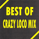 Bacchus Boys Band / C.c. Band / Carioca / Chocolat's / En Voiture Simone / Jj Lionel / La Grange & Les Mousses / Les Polaris / Loco Loco / Martial / Xavier Morrys - Best of crazy loco mix