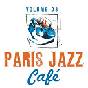 Ben Webster / Bill Evans / Bud Powell / Clifford Brown / Dean Martin / Django Reinhardt / Donald Byrd / Gigi Gryce / Gus Viseur / Jay Jay Johnson / Jimmy Giuffre / Jimmy Raney / Jo&atilde;o Gilberto / Les Paul / Line Renaud / Sonny Rollins / Stan Getz / St&eacute;phane Grappelli / The Modern Jazz Quartet - Paris jazz caf&eacute;, vol. 3