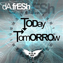 Da Fresh - Today / tomorrow - ep