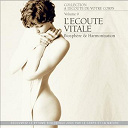 Andr&eacute; Garceau / Indigo 4 - A l'&eacute;coute de votre corps, vol. 9 : l'&eacute;coute vitale (biosph&egrave;re & harmonisation)