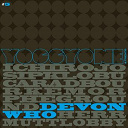 Devonwho / Yoggyone - Yoggyone and friends 5