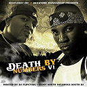 40 Glocc / 50 Cent / Akon / Ben Frank, Hatian Fresh / Ben Frank, J-Money / Big Six / Big Status / Bigga Rankin / Bigsix, Oj Da Juiceman / Bj / Dj Flipcyide / Drake / Enza, Raymond Redd Hot Rod / Fee / Lil Boxx / Nukleus / Palmetto Fresh / Sos / Soulja J / Tru G / Tru G, Lottazay / Yo Gotti / Young Jeezy / Yung La - Death by numbers vi