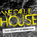Alex Del Amo / Boogie Pimps / Chris Montana / Coco Silco / Dave Kurtis / David Herrero / Delicious / Disfunktion, Essential Groovers, Remaniax / Dj Chus / Etienne Ozborne / Gabi Newman, Liz Mugler / Gabriel Cubero / Gonzalez / Gonzalo / Jackspot / Jason Chance / Josh The Funky 1 / Jozsef Keller, Pete-R / Konstantin Yoodza / Les Schmitz / Massimiliano Mascaro / Micah The Violinist / Ndkj / Nikola / Oliver Schmitz / Pat Farrell / Patric La Funk / Patrick Hagenaar / Peter Brown / The Good Guys / Tune Brothers - We call it house (presented by jochen pash)