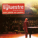 Anne Sylvestre - Son jubil&eacute; en public : 50 ans de chansons
