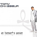 Tony Chasseur - An konsantr&eacute; pasion (anthologie tony chasseur en 2 volumes)