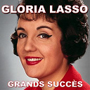 Gloria Lasso - Gloria lasso: grands succ&egrave;s