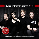 Die Happy - Dance for you tonight (boarderliner remix)