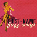Artie Shaw / Benny Goodman / Bud Powell / Bud Shank / Clifford Brown / Django Reinhardt / Duke Ellington / Gigi Gryce / Glenn Miller / Louis Armstrong / Miles Davis / Sidney Bechet / Teddy Wilson / The Modernaires / The Weavers / Thelonious Monk - First name jazz songs