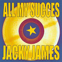 Jacky James - All my succes