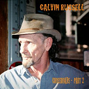 Calvin Russell - Crossroads - part 2
