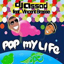 Dj Assad - Pop my life (feat. vincent brasse)
