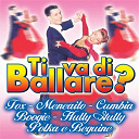 Ap Trust / Artisti Vari / Cocky Mazzetti / Enrico Musiani / Franco E Valeriana / Joselito / King Zerand / Lella Blu / Luigia Gallia / Orchestra Sandrino Piva / Rodolfo Vivaldini / Ruggero Scandiuzzi / Sergio Pezzi / Titti Bianchi / Tony Dallara / Viviana E Pagina D'album - Ti va di ballare? fox, meneaito, cumbia, boogie, hully gully, polka e beguine
