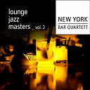 New York Bar Quartett - Lounge jazz masters (volume 2)