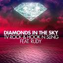 Hook N Sling / Tv Rock - Diamonds in the sky (feat. rudy)