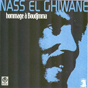 Nass El Ghiwan - Hommage &agrave; boudjemma