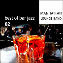 Manhattan Lounge Band - Best of bar jazz (volume 2)