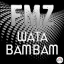 Fmz - Wata bambam