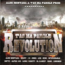 113 / Alibi Montana / Baba / Brass / Coroner / Lorca / Lord Kossity / Nubi / Ol Kainry / Seven / Sinik / The Film - Alibi montana & t'as ma parole prod presentent t'as ma parole : revolution