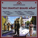 Andr&eacute; Claveau / Andr&eacute; Dassary / Bordas / Charles Trenet / Damia / Django Reinhardt / Georges Gu&eacute;tary / Georgius / Leo Marjane / Marie-Jos&eacute; / Marika Rokk / Maurice Chevalier / Mistinguett / The Andrews Sisters / Zarah Leander / &Eacute;dith Pi - On Chantait Quand M&ecirc;me