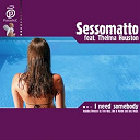 Sessomatto / Thelma Houston - I need somebody