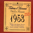 Andr&eacute; Claveau / Annie Cordy / Bourvil / Catherine Sauvage / Charles Aznavour / Francis Lemarque / Georges Brassens / Gilbert B&eacute;caud / Henri Salvador / Jacques Brel / John Williams / Les Fr&egrave;res Jacques / Line Renaud / Luis Mariano / L&eacute;o Ferr&eacute; / Marcel Mouloudji / Mick Micheyl / Patachou / Yves Montand / &Eacute;dith Piaf - 1953