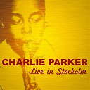 Charlie Parker - Live in stockolm (tour in scandinavia 1952)