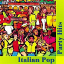 Brunella / Chicco De Matteo / Francesco Bejor / Heron Borelli / Luca Bergamini / Omar Lambertini / Sara 6 - Italian pop party hits
