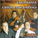 Cheb Aissa / Chico / The Gypsies - Baraka
