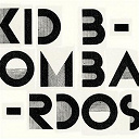 Kid Bombardos - I round the bend