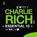 Charlie Rich - Charlie rich: essential 10