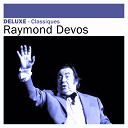 Raymond Devos - Deluxe: classiques