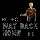 Rodeo - Way back home - single