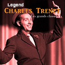 Charles Trenet - Legend: charles trenet, les grands classiques