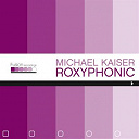 Michael Kaiser - Roxyphonic