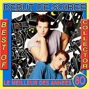 D&eacute;but De Soir&eacute;e - Best of d&eacute;but de soir&eacute;e collector (le meilleur des ann&eacute;es 80)