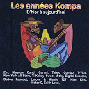 Blaise / Carimi / Dadou Pasquet / Digital Express / Edith Lefel / Elements / King Kino / La Rose Et Missile / Magnum Band / New York All Stars / Rony Th&eacute;ophile / Shoubou / Sonia Dersion / Sweet Micky / T Vice / Tabou Combo / Ti Kabzy / Twoubadou / Victor O / Zin / Zouk Look / Zshea - Les ann&eacute;es kompa d'hier &agrave; aujourd'hui (ha&iuml;ti konpa)